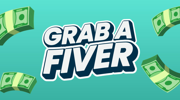 Grab a Fiver